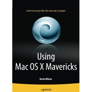 Kevin Wilson - Using Mac OS X Mavericks