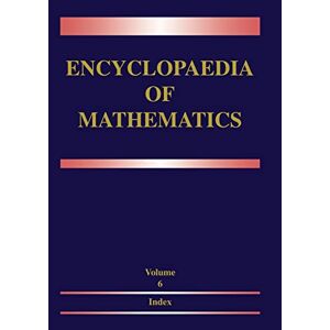 Michiel Hazewinkel - Encyclopaedia of Mathematics: Volume 6: Subject Index - Author Index (Encyclopaedia of Mathematics) (v. 1-11)
