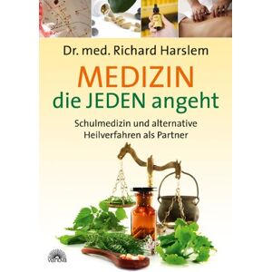 Richard Harslem - GEBRAUCHT Medizin die JEDEN angeht: Schulmedizin und alternative Heilmethoden als Partner: Schulmedizin und alternative Heilverfahren als Partner - Preis vom h