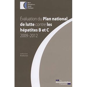 Haut conseil de la santé publique (HCSP) - GEBRAUCHT Evaluation du plan national de lutte contre les hépatites B et C 2009-2012 - Preis vom h