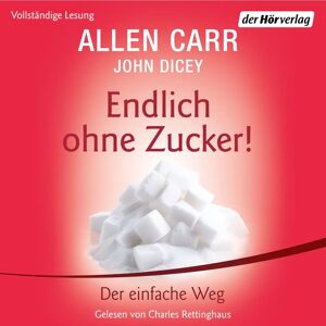 Der Hörverlag Endlich Ohne Zucker!