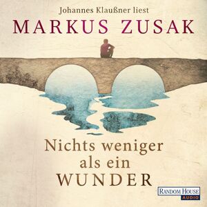 Random House Audio Nichts Weniger Als Ein Wunder