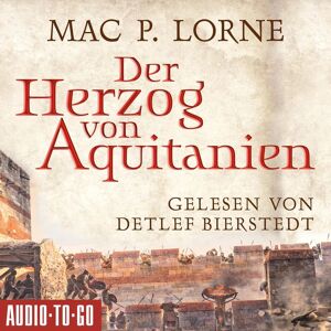 Audio-To-Go Der Herzog Von Aquitanien