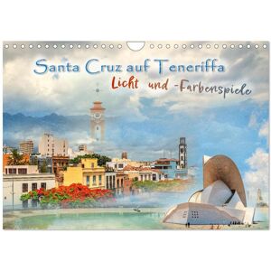 Santa Cruz Auf Teneriffa - Licht Und Farbenspiele (Wandkalender 2025 Din A4 Quer) Calvendo Monatskalender