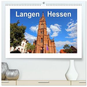 Calvendo Langen - Hessen (Hochwertiger Premium Wandkalender 2025 Din A2 Quer) Kunstdruck In Hochglanz