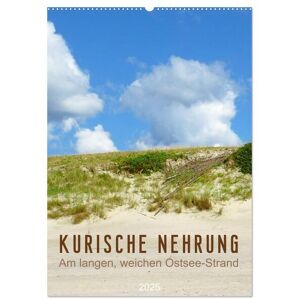 Kurische Nehrung Am Langen Weichen Ostsee-Strand (Wandkalender 2025 Din A2 Hoch) Calvendo Monatskalender