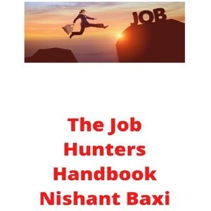 Test orbisana.de The Job Hunters Handbook - Nishant Baxi, Kartoniert (TB)