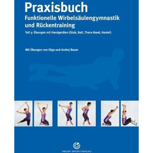 Test orbisana.de Praxisbuch funktionelle Wirbelsäulengymnastik und Rückentraining.Tl.3 - Olga Bauer, Andrej Bauer, Kartoniert (TB)