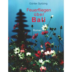 Verlag asu poleng e.K. Feuerfliegen über Bali