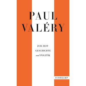 Suhrkamp Verlag AG Paul Valéry: Zur Zeitgeschichte und Politik