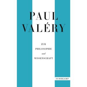 Suhrkamp Verlag AG Paul Valéry: Zur Philosophie und Wissenschaft