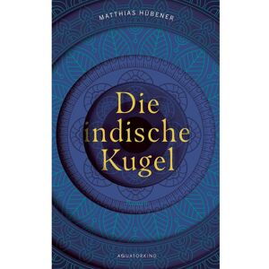 Äquatorkind Verlag e.K. Die indische Kugel