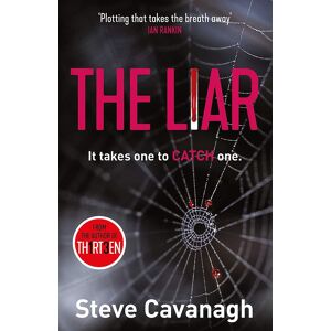 The Liar: It Takes One To Catch One - Steve Cavanagh