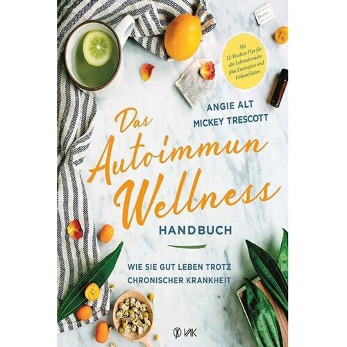 VAK-Verlag Das Autoimmun-Wellness-Handbuch – Angie Alt, Mickey Trescott, Kartoniert (TB)