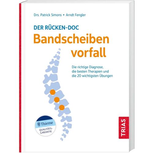 TRIAS Der Rücken-Doc: Bandscheibenvorfall – Patrick Simons, Arndt Fengler, Kartoniert (TB)