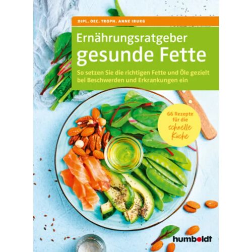 Humboldt Ernährungsratgeber Gesunde Fette – Anne Iburg, Kartoniert (TB)