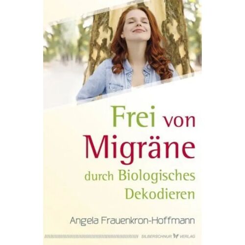Silberschnur Frei Von Migräne – Angela Frauenkron-Hoffmann, Kartoniert (TB)