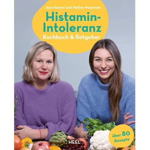 HEEL VERLAG Histamin-Intoleranz (Histafit) – Ana Hansel, Melina Neumann, Gebunden