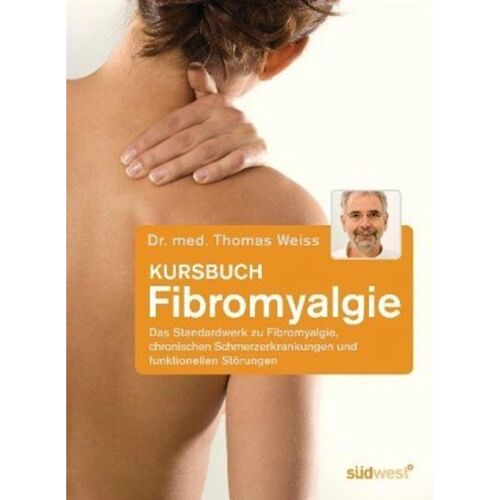 Südwest Kursbuch Fibromyalgie – Thomas Weiss, Kartoniert (TB)