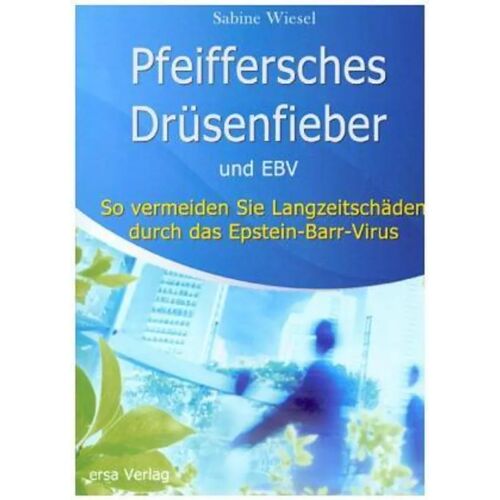 ERSA Pfeiffersches Drüsenfieber Und Ebv – Sabine Wiesel, Kartoniert (TB)