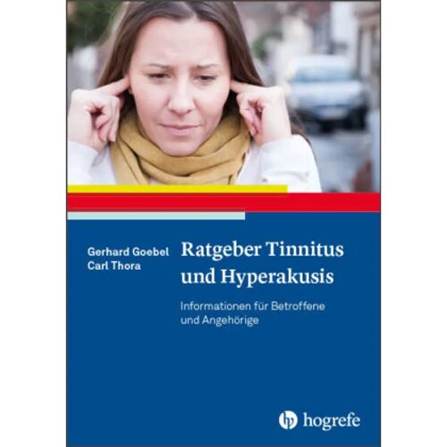 Hogrefe Verlag Ratgeber Tinnitus Und Hyperakusis – Gerhard Goebel, Carl Thora, Kartoniert (TB)