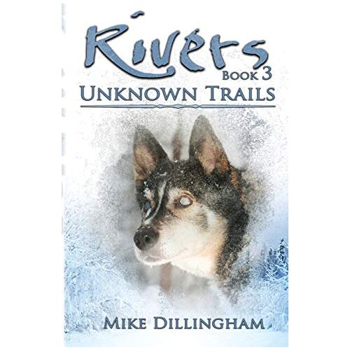 Mike Dillingham – Rivers: Unknown Trails