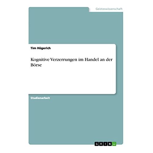 Tim Hügerich – Kognitive Verzerrungen im Handel an der Börse