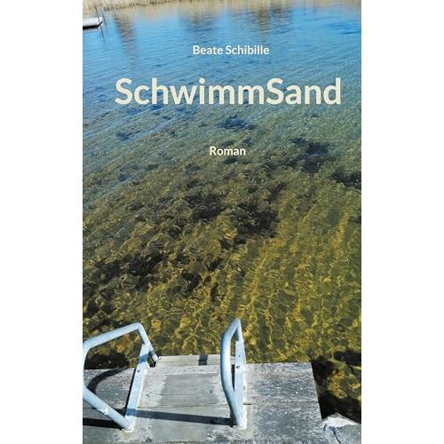 Beate Schibille – SchwimmSand: Roman