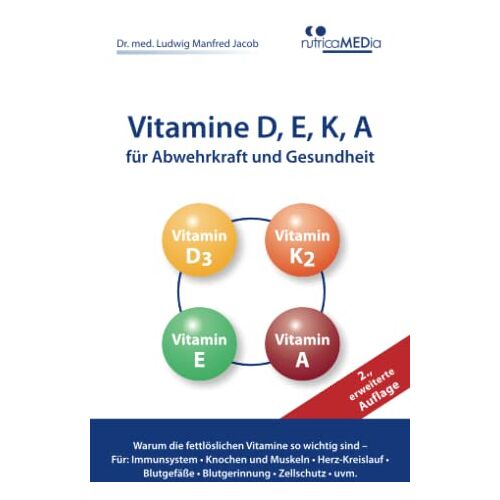 Dr.med.Jacob, Ludwig Manfred – GEBRAUCHT Vitamine D, E, K, A für Abwehrkraft und Gesundheit, 2., erweiterte Auflage: Warum die fettlöslichen Vitamine so wichtig sind – Für: Immunsystem, Knochen … Blutgerinnung, Zellschutz u.v.m. – Preis vom 20.12.2023 0