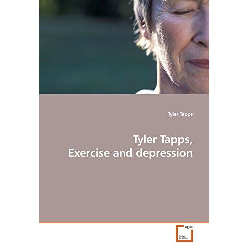 Tyler Tapps – Tyler Tapps, Exercise and depression