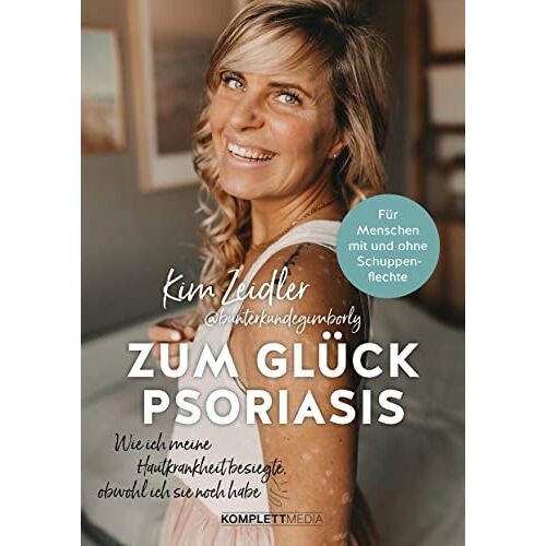 Kim Zeidler – GEBRAUCHT Zum Glück Psoriasis: Wie ich meine Hautkrankheit besiegte, obwohl ich sie noch habe – Preis vom 20.12.2023 05:52:08 h
