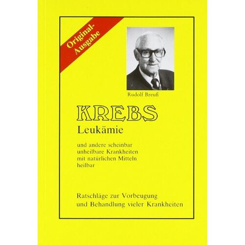 Rudolf Breuss – GEBRAUCHT Krebs/Leukämie und andere scheinbar unheilbare Krankheiten mit natürlichen Mitteln heilbar. Ratschläge zur Vorbeugung und Behandlung vieler Krankheiten – Preis vom 20.12.2023 05:52:08 h