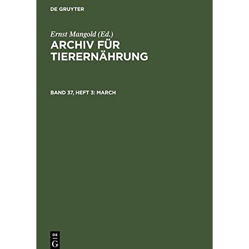 Ernst Mangold – Archiv für Tierernährung, Band 37, Heft 3, March