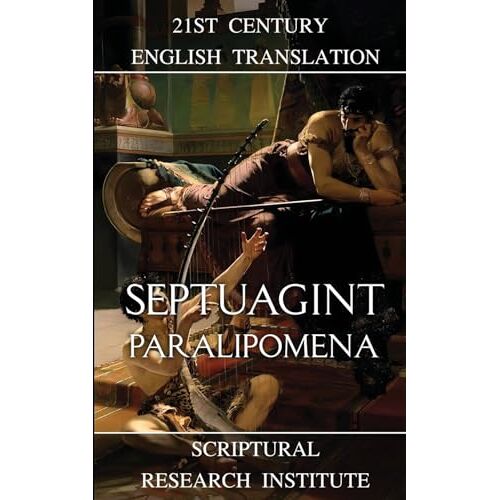 Scriptural Research Institute – Septuagint – Paralipomena