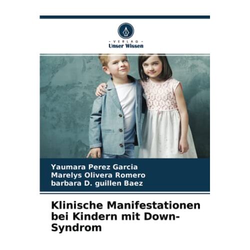 Yaumara Pérez García – Klinische Manifestationen bei Kindern mit Down-Syndrom