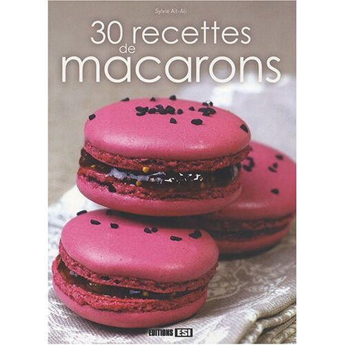Sylvie Aï-Ali – GEBRAUCHT 30 Recettes de macarons – Preis vom 08.01.2024 05:55:10 h