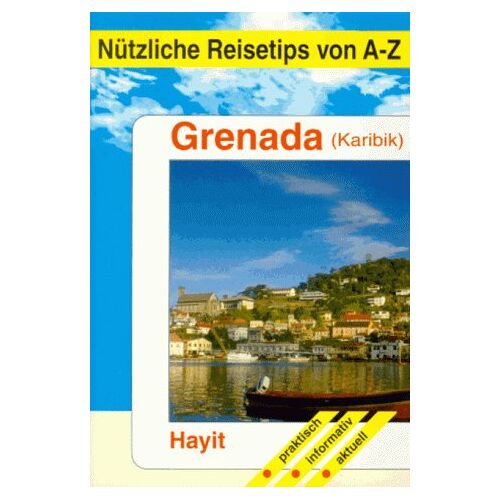 Elke Wittrin – GEBRAUCHT Nützliche Reisetips von A-Z, Grenada – Preis vom 04.01.2024 05:57:39 h