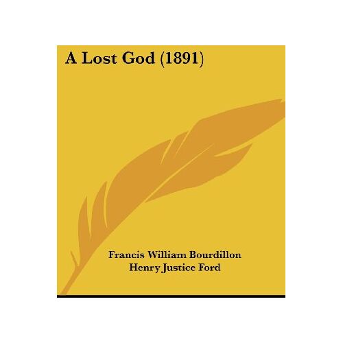 Bourdillon, Francis William – A Lost God (1891)