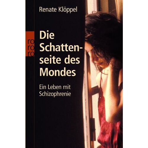 Renate Klöppel – GEBRAUCHT Die Schattenseite des Mondes: Ein Leben mit Schizophrenie – Preis vom 20.12.2023 05:52:08 h