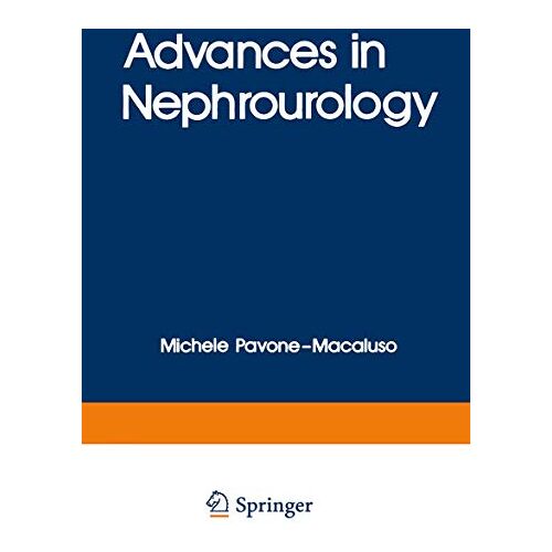 Michele Pavone-Macaluso – Advances in Nephrourology (Ettore Majorana International Science Series / Physical Sciences) (Ettore Majorana International Science Series, 9, Band 9)