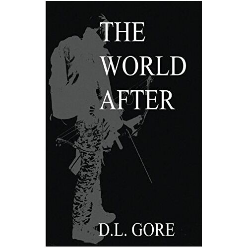 Gore, D. L. – The World After