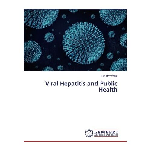 Timothy Waje – Viral Hepatitis and Public Health