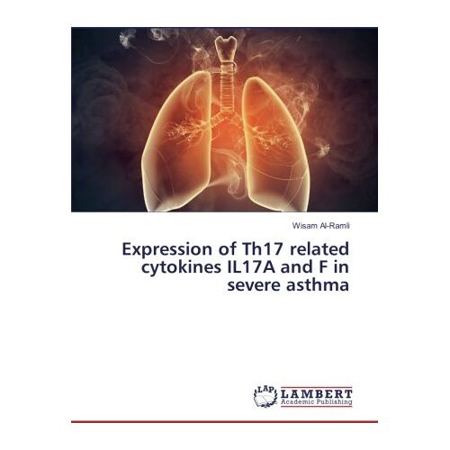 Wisam Al-Ramli – Expression of Th17 related cytokines IL17A and F in severe asthma