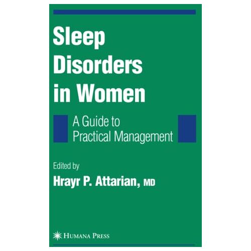 Attarian, Hrayr P. – Sleep Disorders in Women: From Menarche Through Pregnancy to Menopause: A Guide for Practical Management (Current Clinical Neurology)