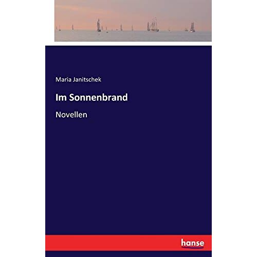 Maria Janitschek – Im Sonnenbrand: Novellen