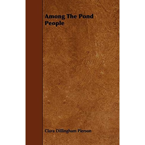 Pierson, Clara Dillingham – Among the Pond People