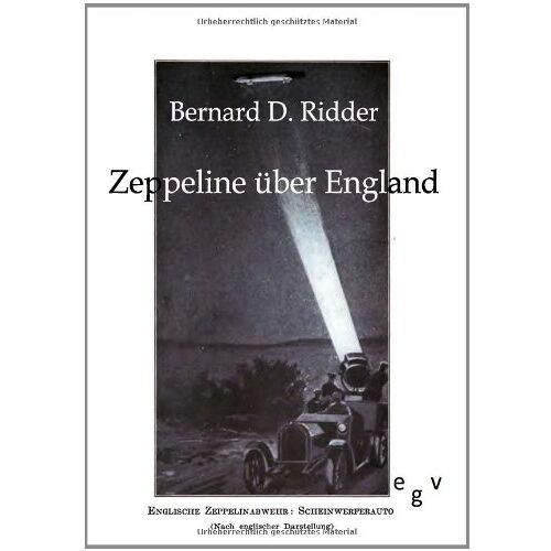 Ridder, Bernard D. – Zeppeline über England: Ein Tagebuch