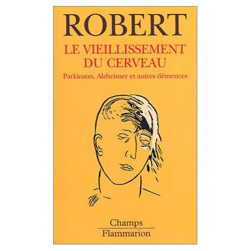 Ladislas Robert – GEBRAUCHT Le vieillissement du cerveau. Parkinson, Alzheimer et autres démences (Champs Flammarion Sciences) – Preis vom 20.12.2023 05:52:08 h