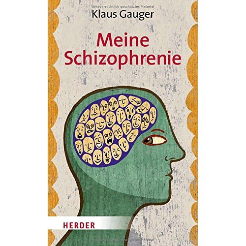 Klaus Gauger – GEBRAUCHT Meine Schizophrenie – Preis vom 08.01.2024 05:55:10 h