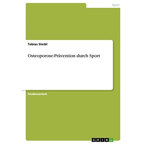 Tobias Steibl – Osteoporose-Prävention durch Sport